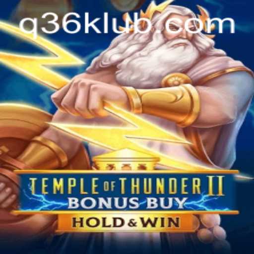 Exciting Adventures Await in TempleofThunderIIBonusBuy